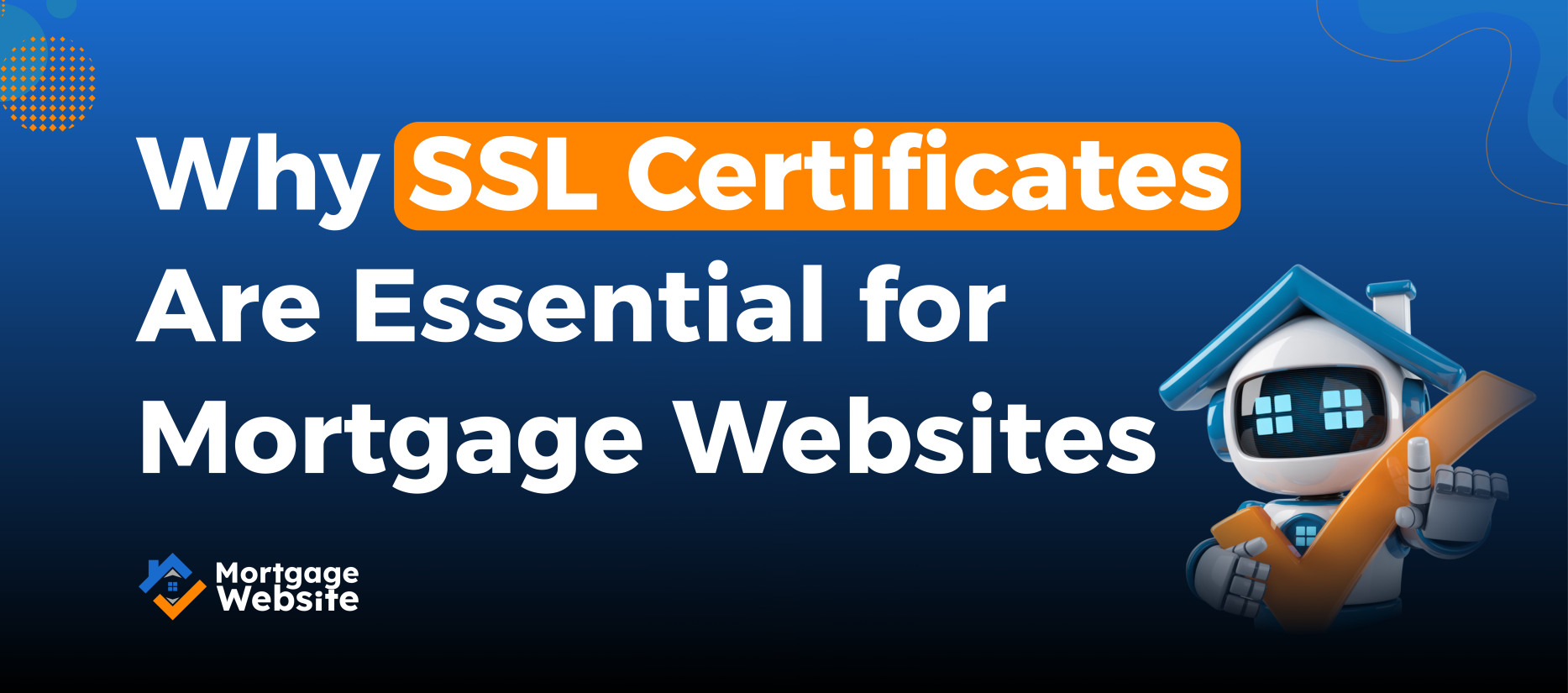 Why SSL Certificates Are Essential for Mortgage Websites
