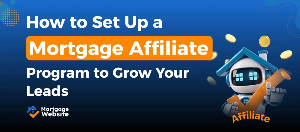 How to Set Up a Mortgage Affiliate Program to Grow Your Leads 433 How to Set Up a Mortgage Affiliate Program to Grow Your Leads