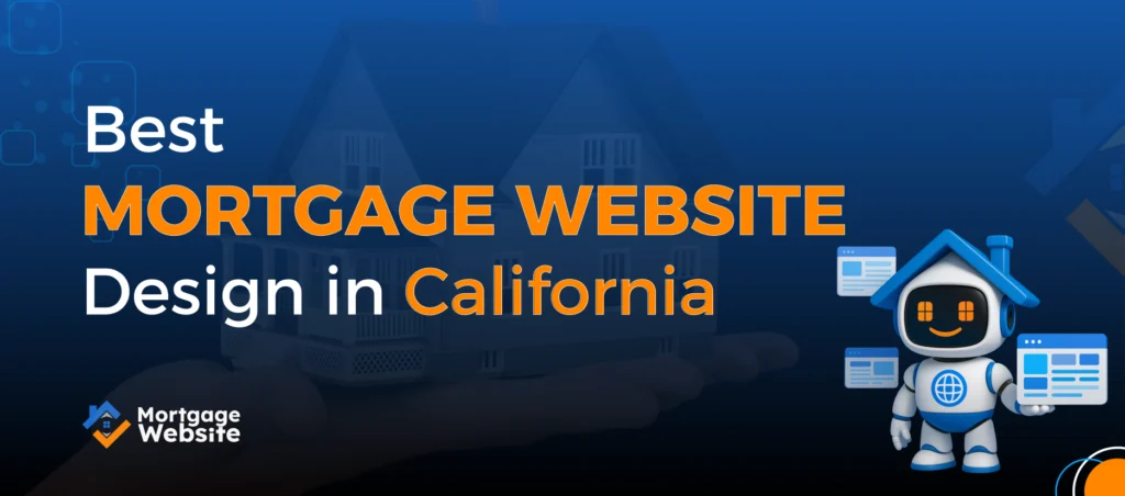Best Mortgage Website Design in California 2025