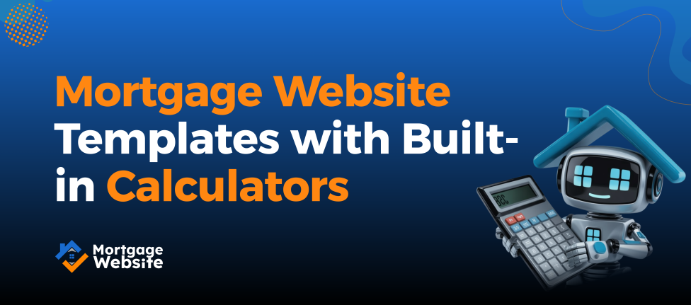 Mortgage Website Templates with Built-in Calculators